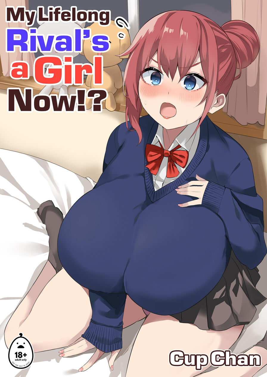 [Cup Chan] My Lifelong Rival’s a Girl Now!?