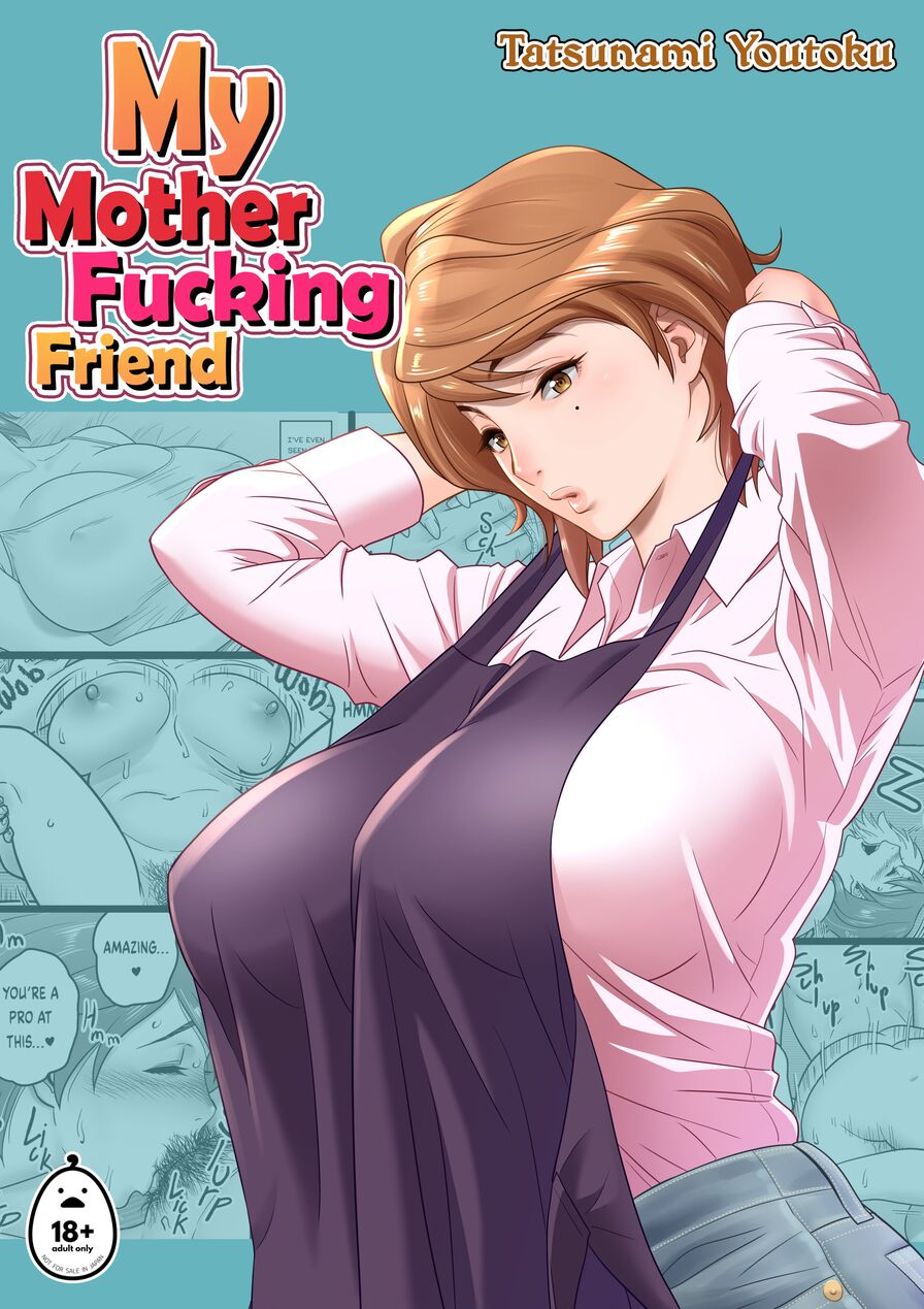 [Re-Fire (Tatsunami Youtoku)] My Mother Fucking Friend 1