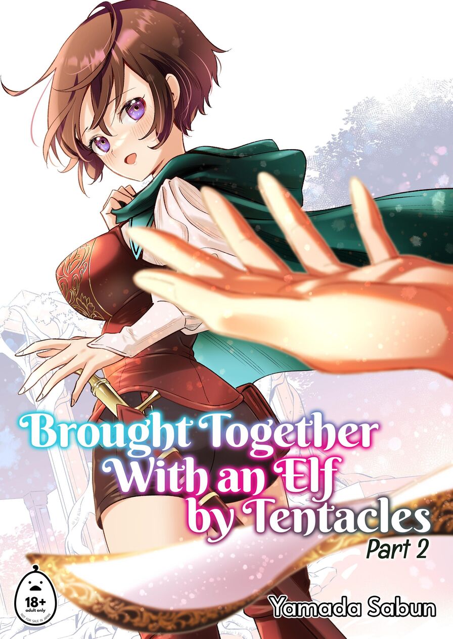 [Yamada Sabun] Brought Together With an Elf by Tentacles: Part Two
