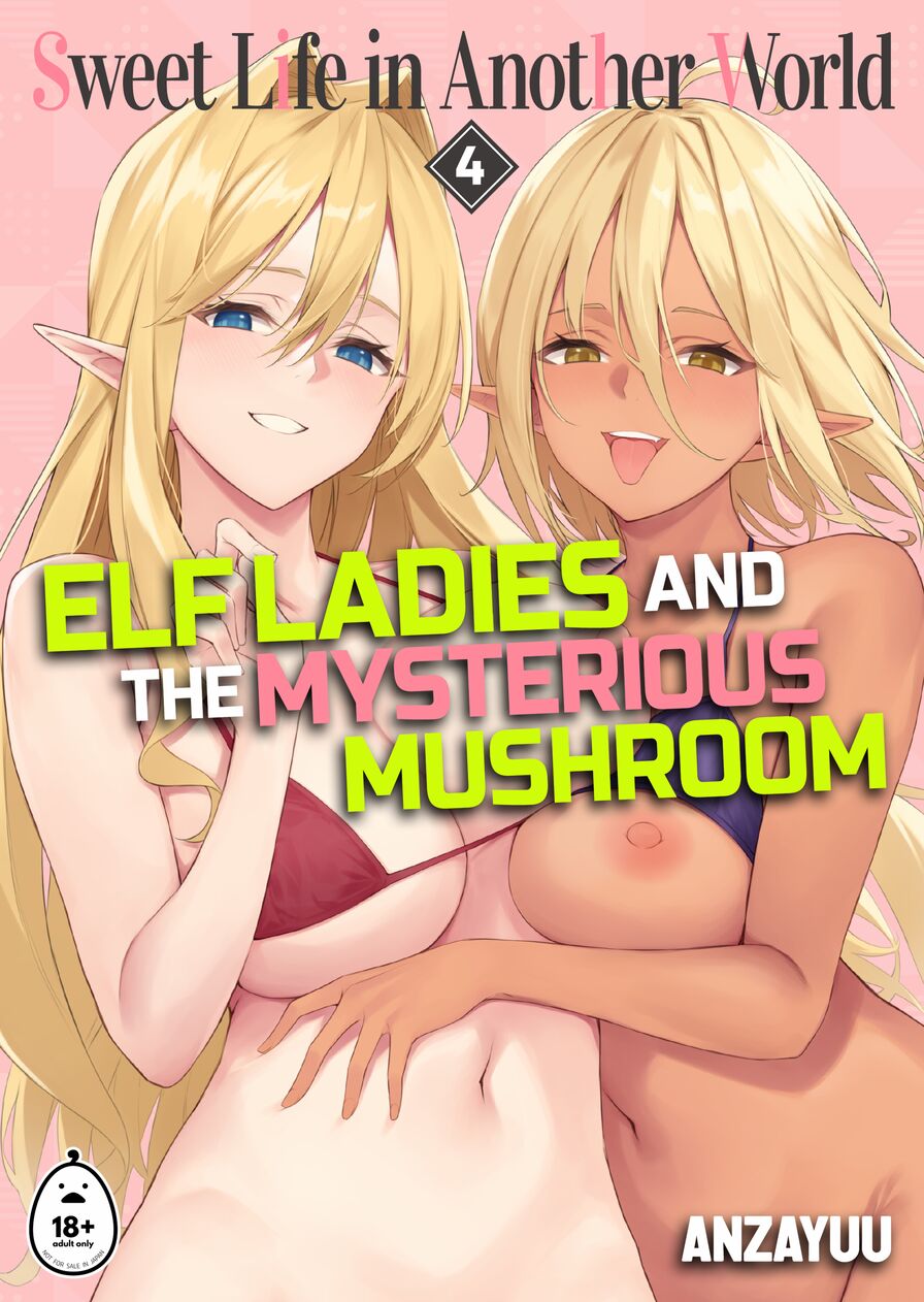 [Dekoboko HURRICANE (Anzayuu)] Sweet Life in Another World 4: Elf Ladies and the Mysterious Mushrooms