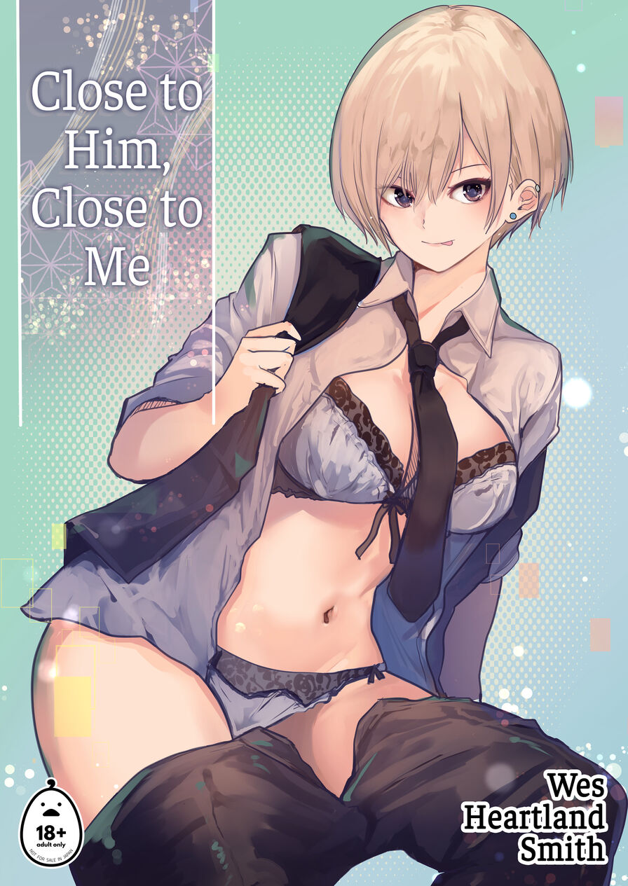 [Wes Heartland Smith] Close to Him, Close to Me