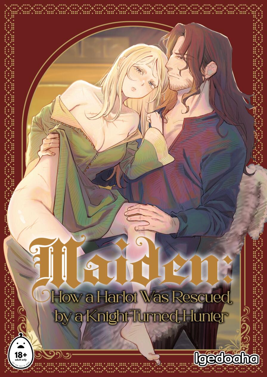 [Igedoaha] Maiden: How a Harlot Was Rescued by a Knight-Turned-Hunter